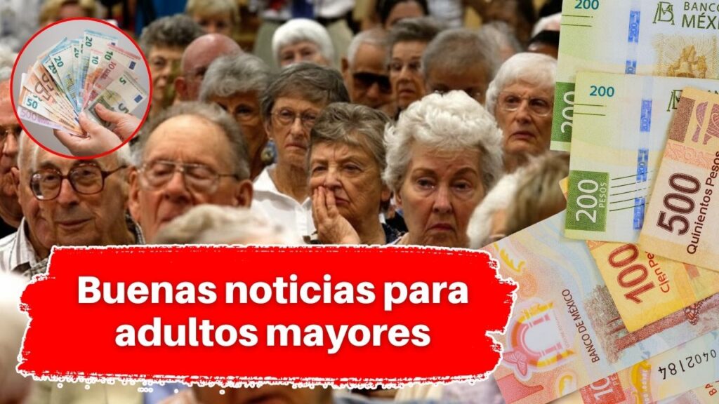 Buenas noticias para adultos mayores: aumento en la Pensión Bienestar y fechas de pago