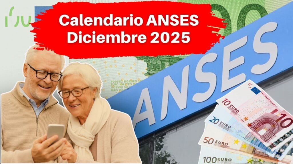 Calendario ANSES Diciembre 2025: Fechas de Pago Confirmadas para Jubilados y Beneficiarios