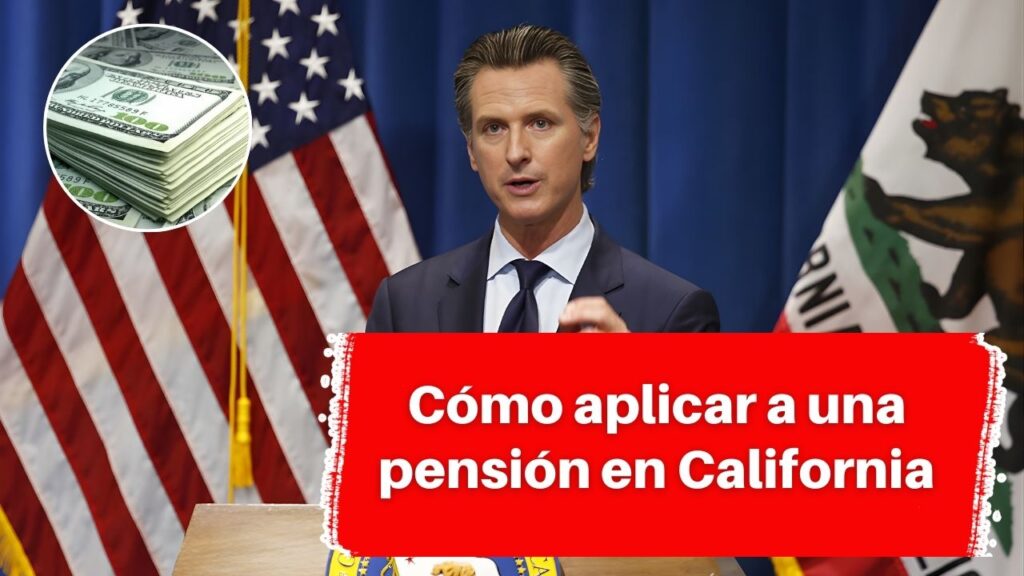 Cómo aplicar a una pensión en California: requisitos y trámites digitales