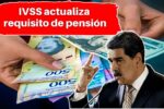 IVSS actualiza requisitos de pensión: lo que debes presentar en diciembre 2025