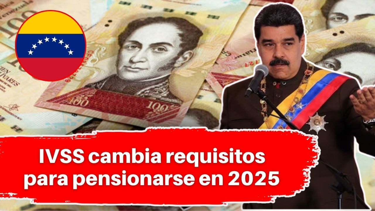 IVSS cambia requisitos para pensionarse en 2025: documento clave que debes presentar