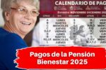 Pagos de la Pensión Bienestar 2025: calendario mensual para adultos mayores